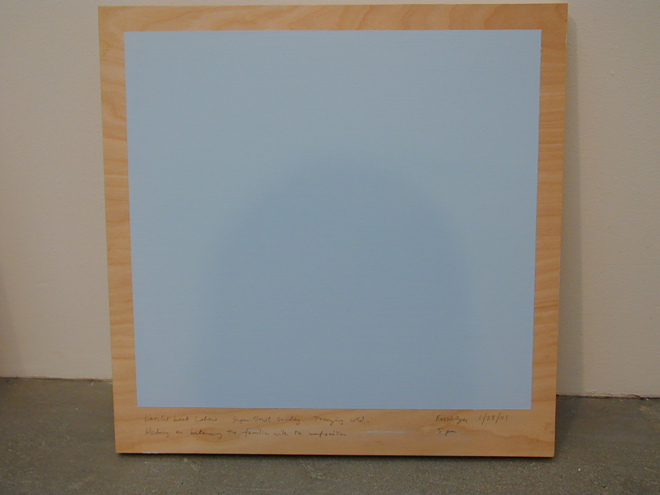 A 14 × 14 inch, acrylic painting of the sky. A journal entry is handwritten on the painting:

“Knicks beat Lakers. Super Bowl Sunday. Freezing cold. Working on balancing the familiar with the unfamiliar.

Brooklyn 1/28/01
5 pm”