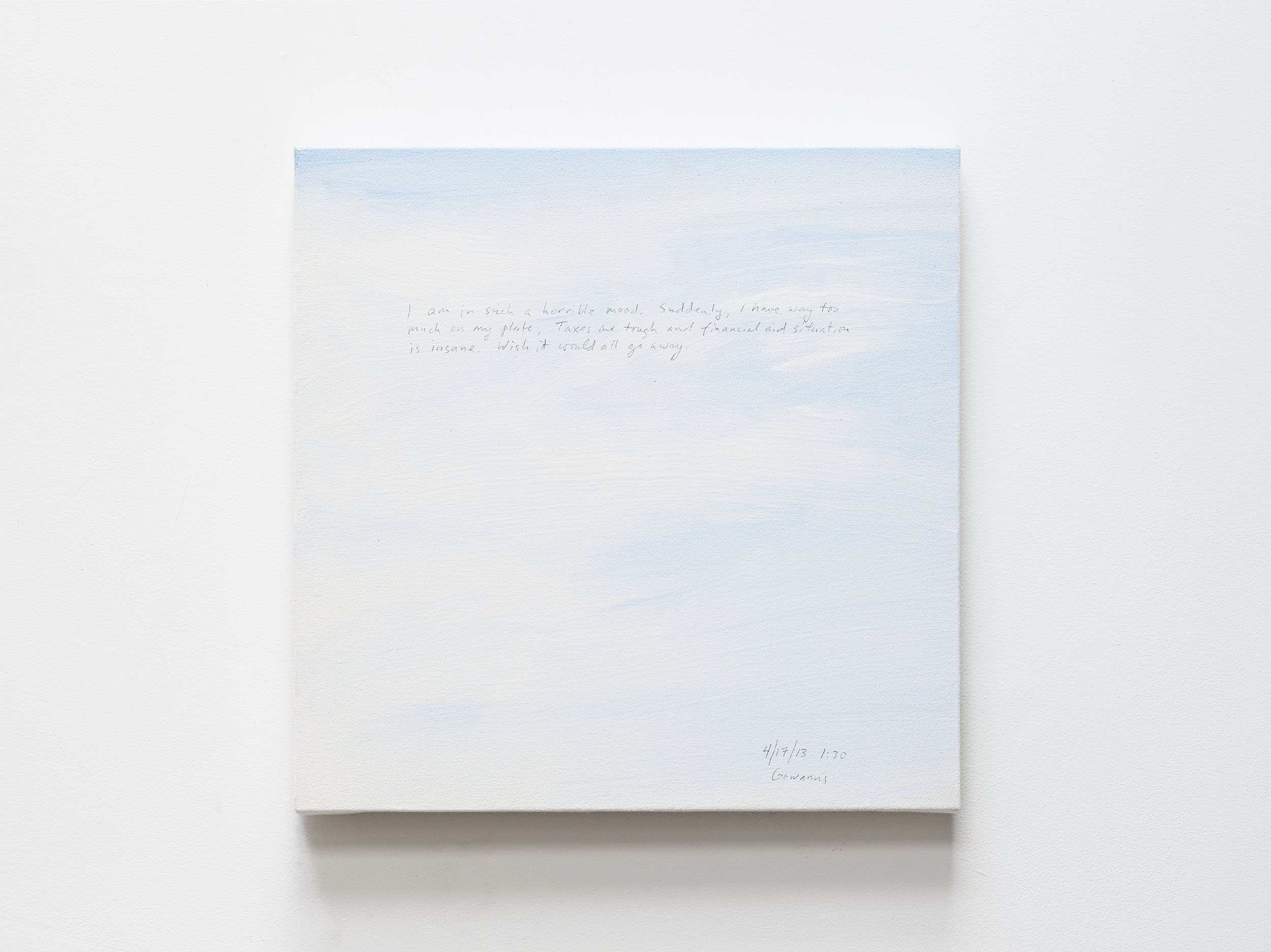A 14 × 14 inch, acrylic painting of the sky. A journal entry is handwritten on the painting:

“I am in such a horrible mood. Suddenly, I have way too much on my plate. Taxes are tough and financial aid situation is insane. Wish it would all go away. 

4/17/13 1:30
Gowanus”