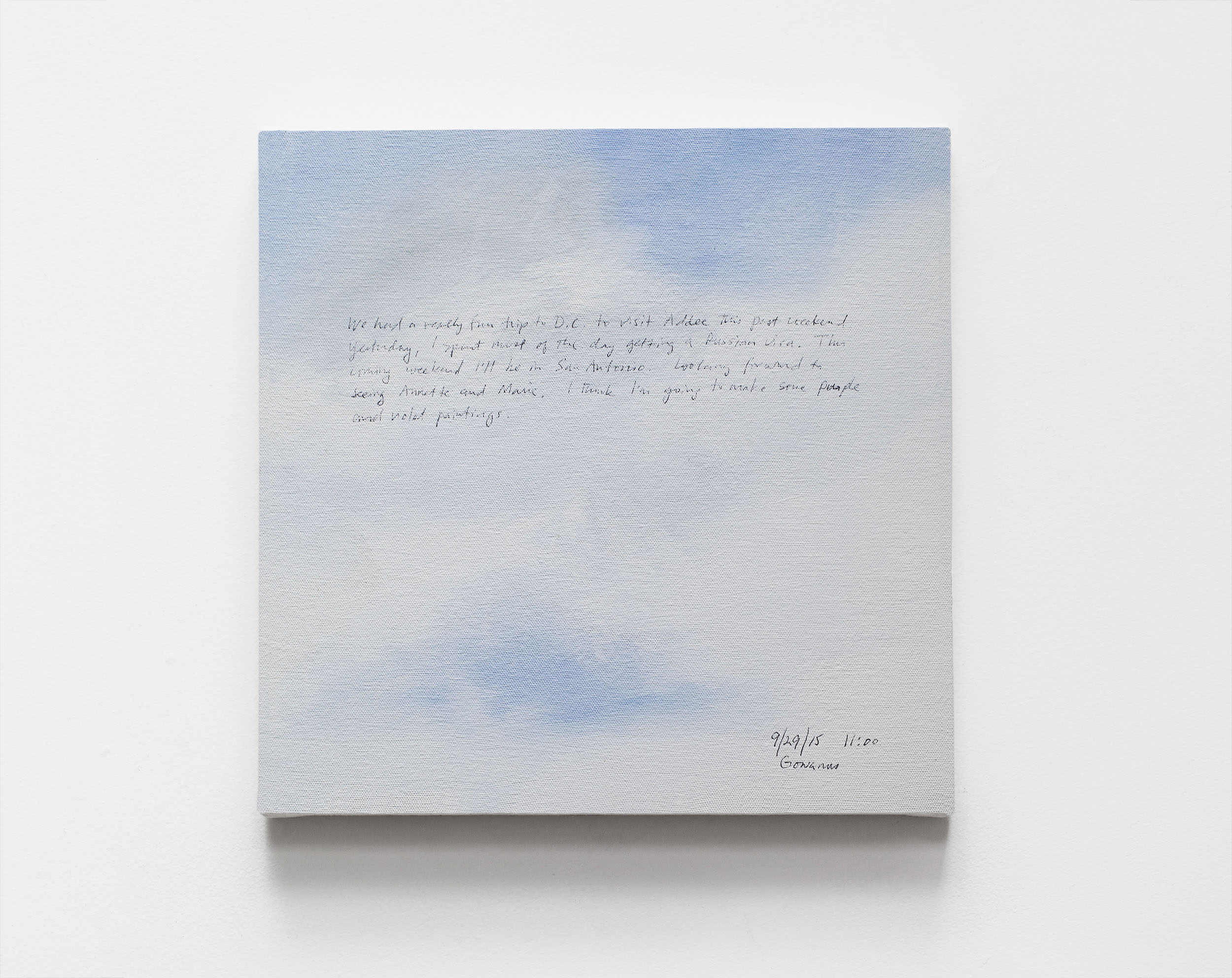 A 14 × 14 inch, acrylic painting of the sky. A journal entry is handwritten on the painting:

“We had a really fun trip to D.C. to visit Addee this past weekend. Yesterday, I spent most of the day getting a Russian visa. This coming weekend I’ll be in San Antonio. Looking forward to seeing Annette and Marie. I think I’m going to make some purple and violet paintings.

9/25/15 11:00
Gowanus”